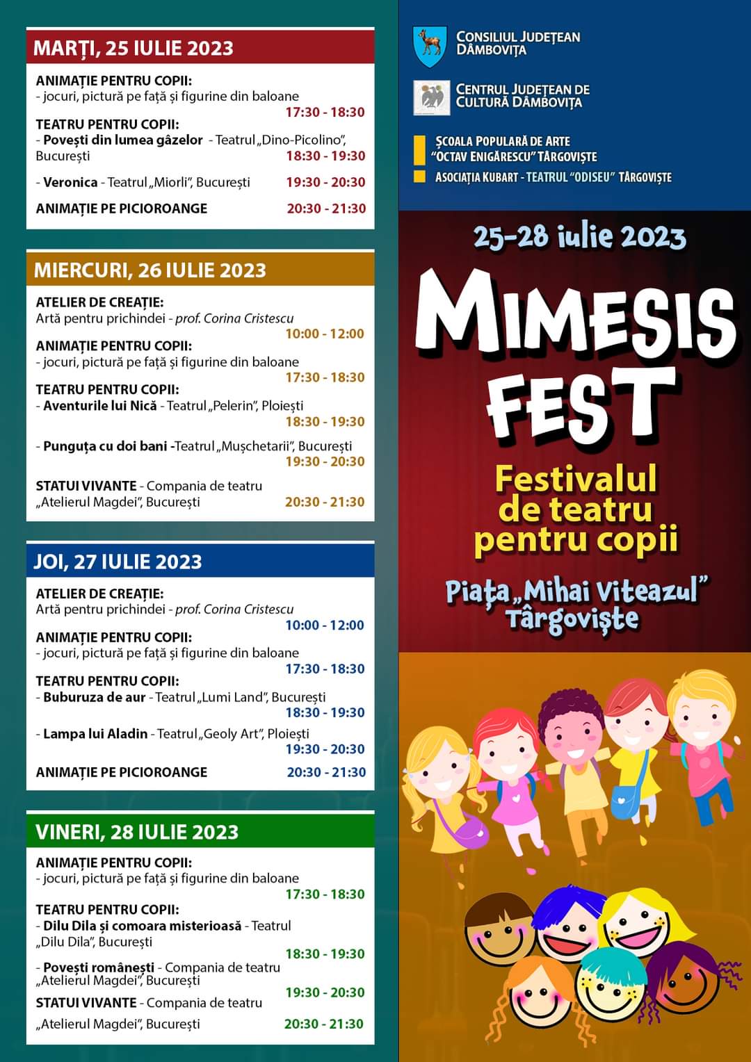 În perioada 25-28 iulie 2023, Centrul Judeţean de Cultură Dâmboviţa va organiza cea de-a VII-a ediţie a Festivalului de teatru pentru copii 