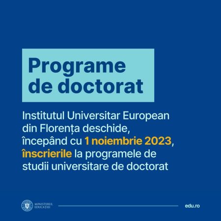 Ministerul Educației: Institutul Universitar European din Florența începe înscrierile la programele de studii universitare complete de doctorat