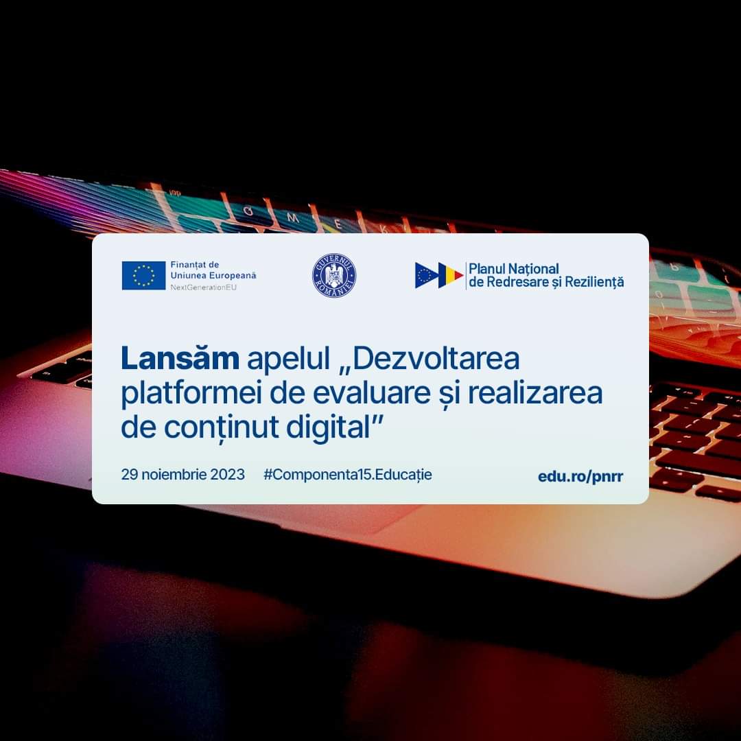 A fost lansat apelul necompetitiv de proiecte: „Dezvoltarea platformei de evaluare și realizarea de conținut digital”, finanțat prin PNRR!