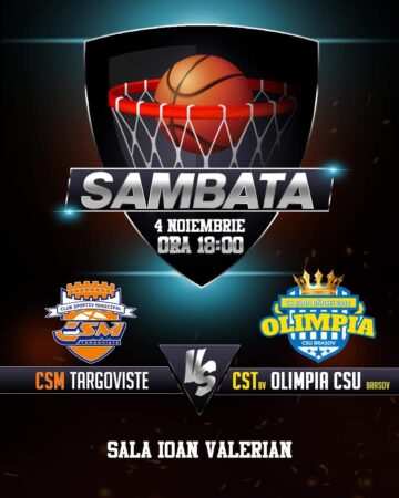 Hai la meciul de baschet: CSM Târgoviște – CST Bv. Olimpia CSU Brașov