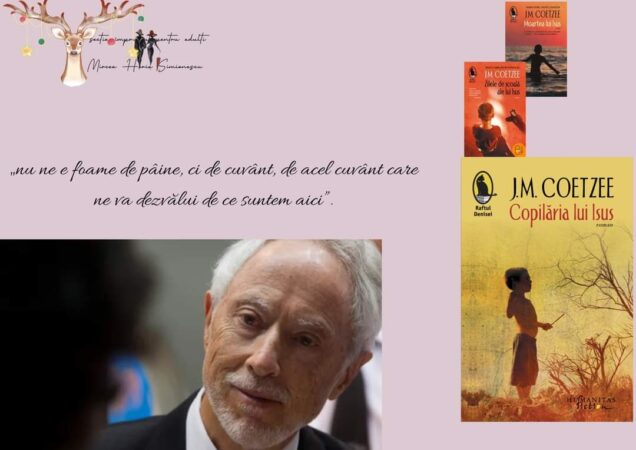 „Copilăria lui Isus” de J.M. Coetzee Sunt cărți printre cărți, iar unele îți pot oferi răspunsuri la întrebări ce îți ard mintea. Altele sunt surse de frumusețe.