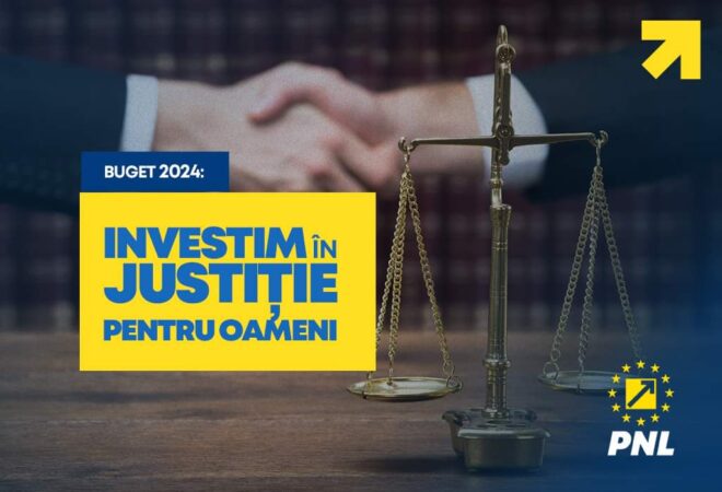 PNL susține  că Justiția e pentru oameni.  Investițiile propuse în bugetul Ministerului Justiției