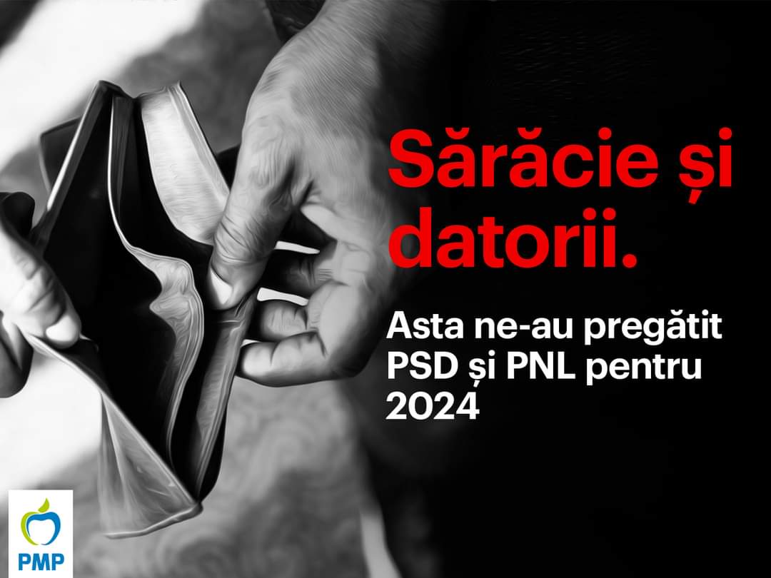  PMP spune că PSD şi PNL au pregătit pentru România anului 2024,  un buget al sărăciei şi îndatorării. 