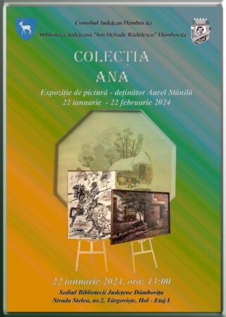 Nu ratați vernisajul expoziției de pictură ”Colecția ANA” Luni, 22 ianuarie 2024, ora 13:00, Biblioteca Județeană ”I.H. Rădulescu” Dâmbovița organizează vernisajul expoziției de pictură ”Colecția ANA”, deținător Aurel Stănilă.