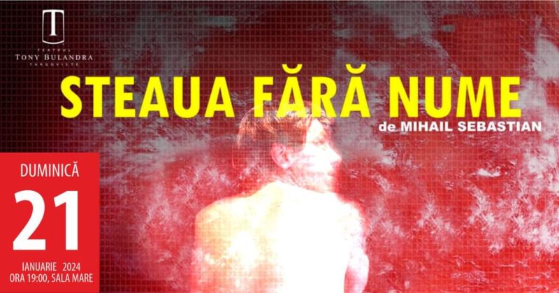  Comedie, emoție, dramă, poezie, pe toate le găsești în spectacolul " Steaua fără nume".