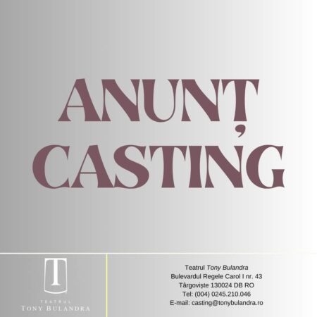 Teatrul Municipal “Tony Bulandra” din Târgoviște organizează, în zilele de 30 și 31 ianuarie 2024, de la ora 11:00, casting național