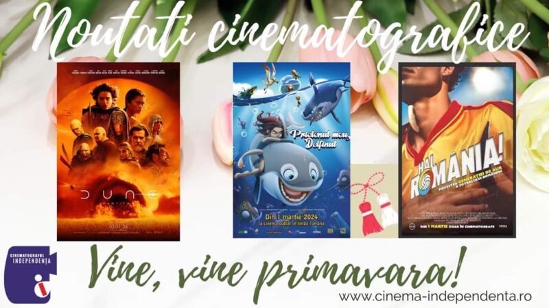 Vine, vine, primavara la Cinema Independența !