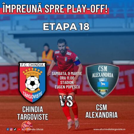 Chindia Târgoviște va întâlni pe CSM Alexandria, în etapa 18, pe  9 martie 2024, ora 11:00, stadion "Eugen Popescu" din Târgoviște.