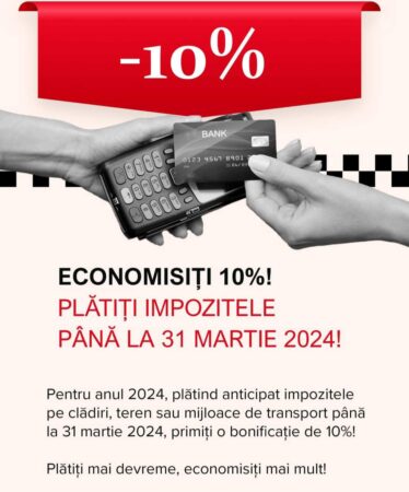 31 martie 2024, ultima zi în care cetățenii pot beneficia de bonificația de 10% pentru plata taxelor și a impozitelor, totodată 