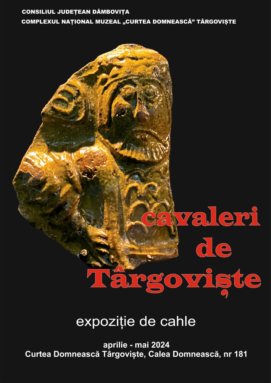 Expoziția de cahle „Cavaleri de Târgoviște”, la Curtea Domnească din Târgoviște Consiliul Județean Dâmbovița, prin Complexul Național Muzeal „Curtea Domnească” Târgoviște, continuă, sub genericul Comori