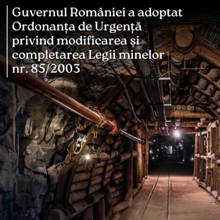 Guvernul României a adoptat zilele trecute o Ordonanță de Urgență care aduce modificări semnificative Legii minelor nr. 85/2003.