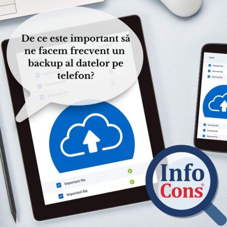 Este foarte important să facem un backup al datelor pe telefon InfoCons ne reamintește că în era digitală în care trăim, telefoanele mobile au devenit dispozitive indispensabile în viața de zi cu zi.