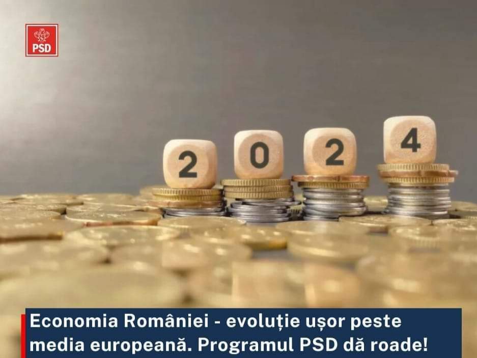 PSD: Economia țării noastre a înregistrat o evoluție ușor peste media europeană, în primele trei luni ale anului