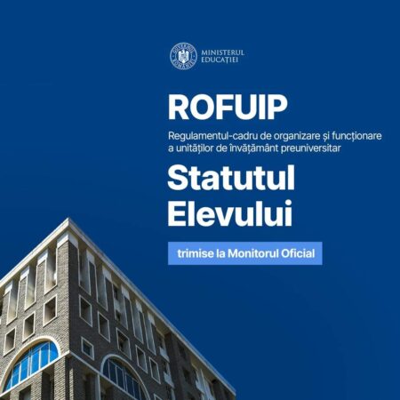 Au fost transmise, spre publicare în Monitorul Oficial al României, cele două ordine de ministru pentru aprobarea Statutului Elevului