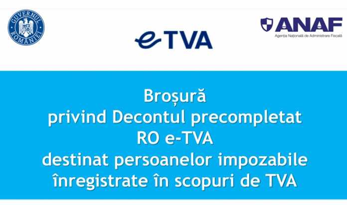 ANAF a publicat o broșură privind Decontul precompletat RO e-TVA destinat persoanelor impozabile înregistrate în scopuri de TVA.