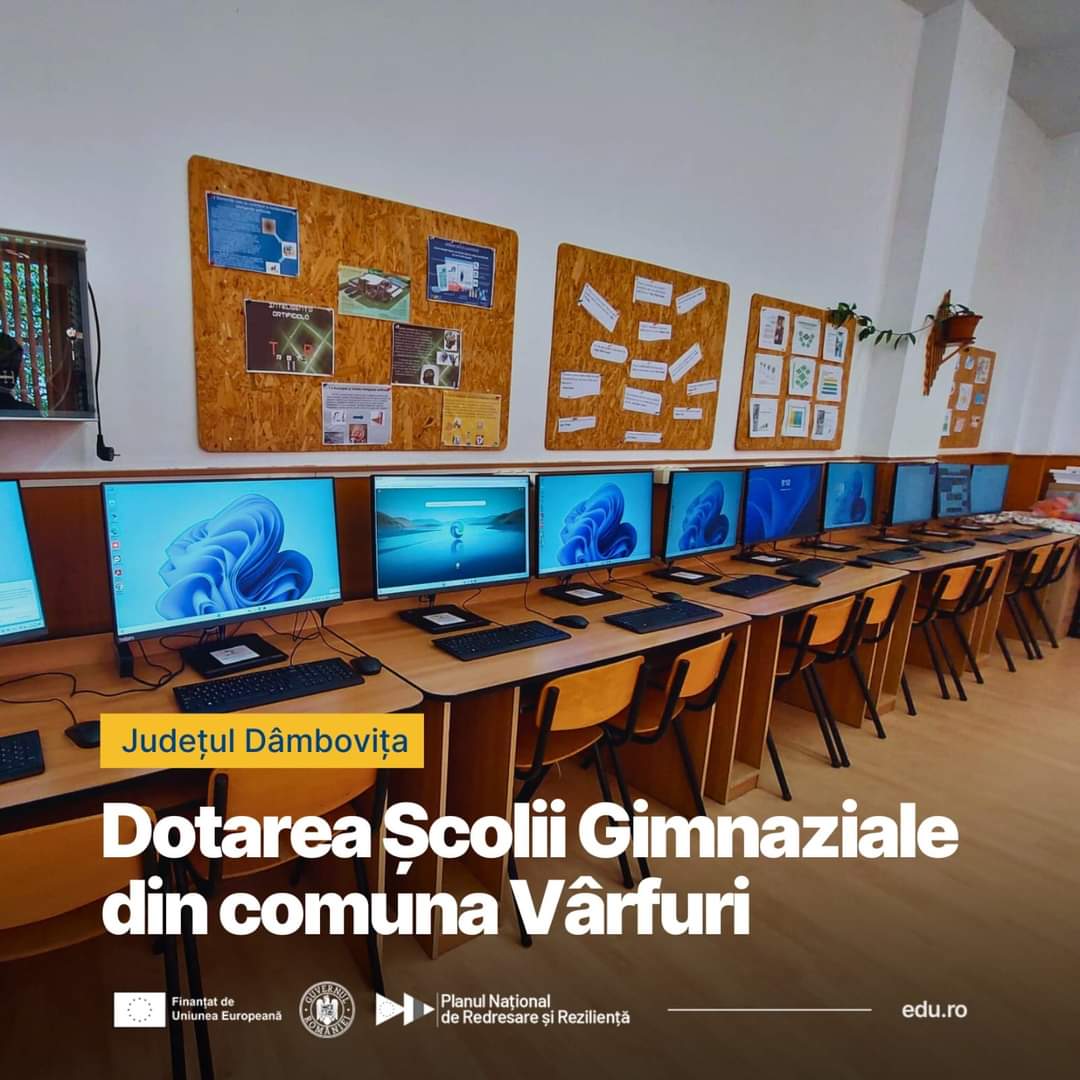 Școala Gimnazială din comuna Vârfuri, județul Dâmbovița, a primit o nouă șansă de a transforma procesul educațional și de a deschide noi orizonturi