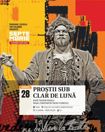 Teatrul Tony Bulandra din Târgoviște prezintă o comedie „Proștii sub clar de lună” de Teodor Mazilu, la Casa de Cultură a Sindicatelor.