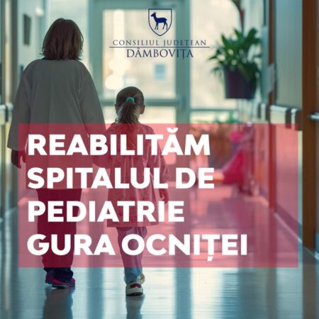 Spitalul de Pediatrie Gura Ocniței, o secție esențială a Spitalului Județean de Urgență Târgoviște, se pregătește să intre într-un amplu proces de modernizare