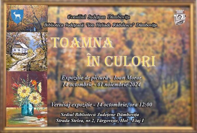 Astăzi se deschide expoziția de pictură ”Toamna în culori” la Biblioteca Județeană ”Ion Heliade Rădulescu” Dâmbovița Expoziția de pictură – ”Toamna în culori”, pictor Ioan Morar, este găzduită de Biblioteca Județeană ”Ion Heliade Rădulescu” Dâmbovița, în perioada 14 octombrie – 1 noiembrie 2024.