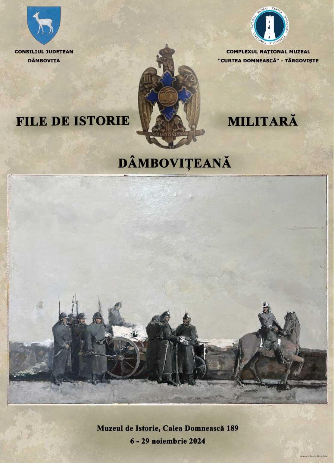 Dâmbovița onorează istoria militară: Expoziția „File de istorie militară dâmbovițeană” la Muzeul de Istorie din Târgoviște Începând cu 6 noiembrie 2024, Muzeul de Istorie din Târgoviște va găzdui expoziția „File de istorie militară dâmbovițeană”, dedicată eroilor