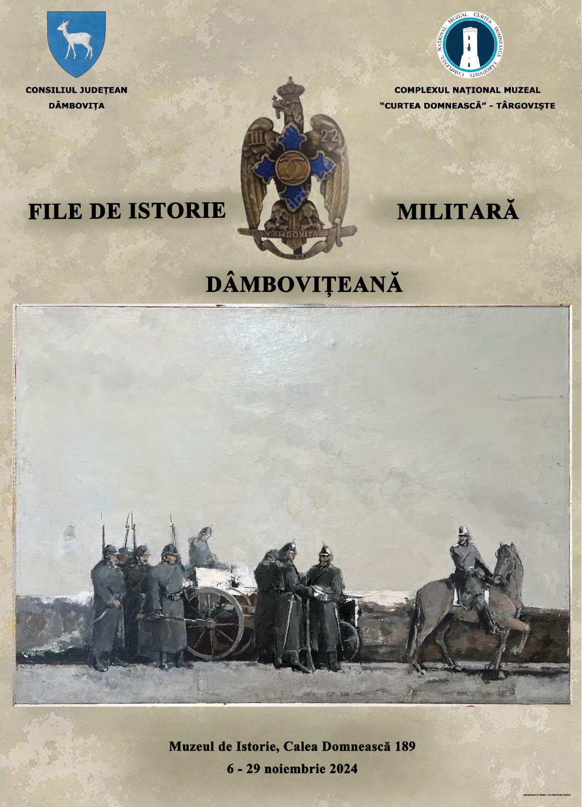 Începând cu 6 noiembrie 2024, Muzeul de Istorie din Târgoviște va găzdui expoziția „File de istorie militară dâmbovițeană”, dedicată eroilor