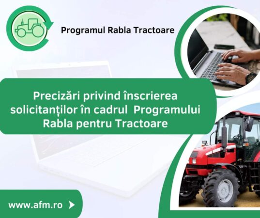 În perioada 22 noiembrie - 28 noiembrie 2024, dealerii autorizați pot să se înscrie în programul „Rabla pentru tractoare