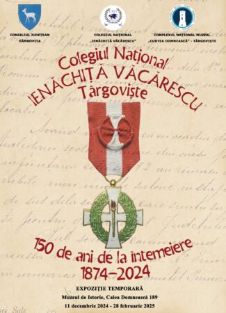 Expoziție aniversară la Muzeul de Istorie Târgoviște: 150 de ani de la înființarea Colegiului Național „Ienăchiță Văcărescu” Complexul Național Muzeal „Curtea Domnească” Târgoviște, sub egida Consiliului Județean Dâmbovița, inaugurează pe 11 decembrie 2024