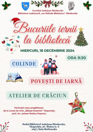 Miercuri, 18 decembrie 2024, Biblioteca Județeană „I. H. Rădulescu” Dâmbovița invită toți iubitorii de tradiții și frumusețe a sărbătorilor