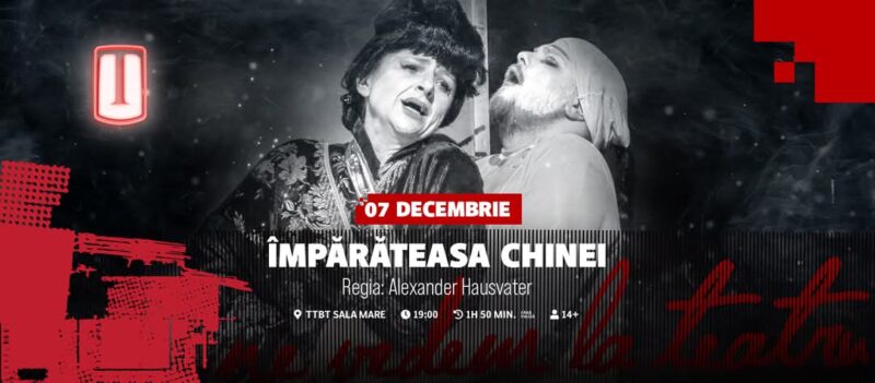 Pe 7 decembrie, la ora 19:00, Teatrul Tony Bulandra Târgoviște îți aduce un spectacol de neuitat – „Împărăteasa Chinei”