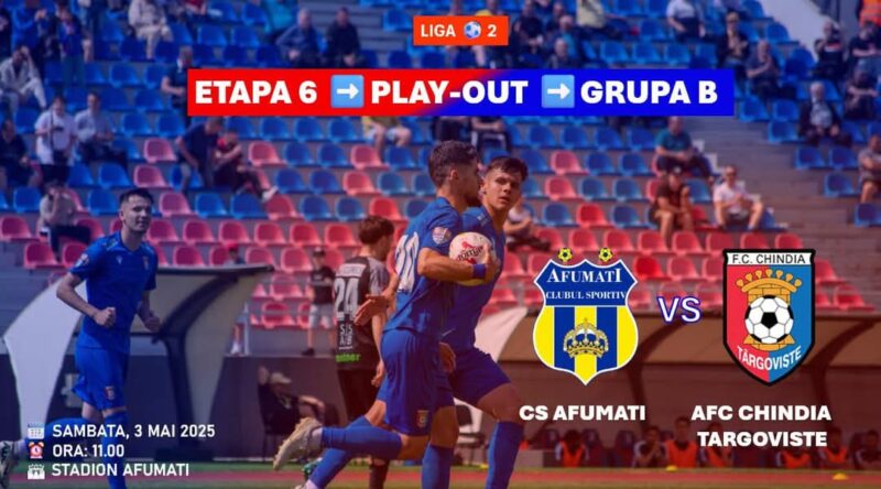 Meciul Etapei 6 din Play-Out: CS Afumați întâlnește Chindia Târgoviște 