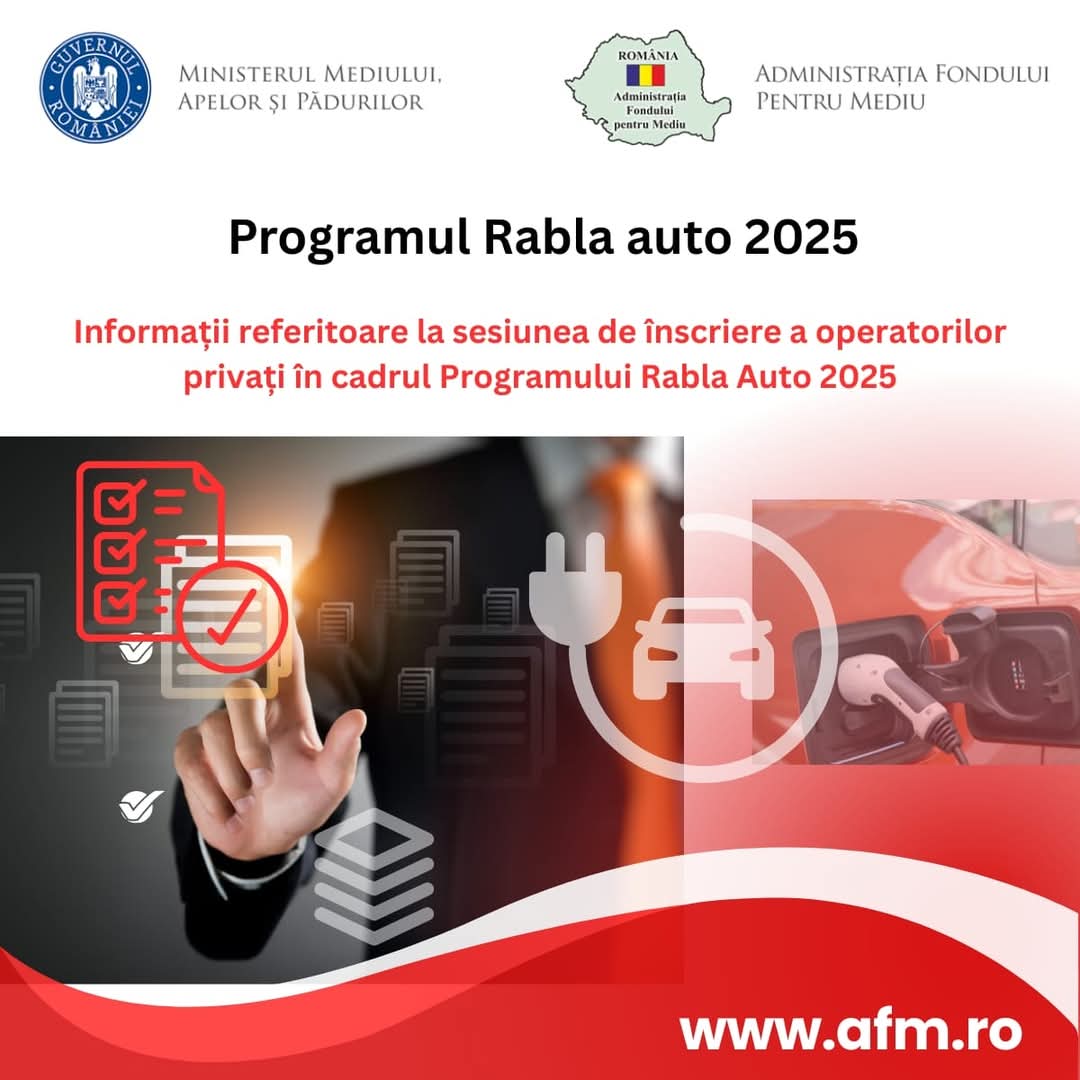 Administrația Fondului pentru Mediu: Atenție la completarea cererilor pentru Rabla Auto 2025!