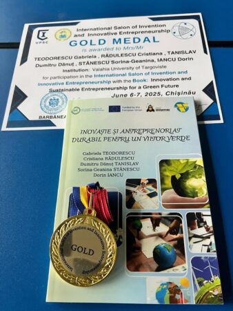 Aur pentru inovație sustenabilă: Universitatea „Valahia”din Târgoviște, premiată la Chișinău Aur pentru inovație sustenabilă: Universitatea "Valahia"din Târgoviște, premiată la Chișinău