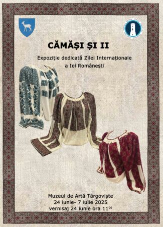 „Cămăși și Ii”, expoziție etnografică la Muzeul de Artă din Târgoviște