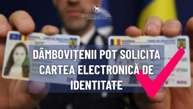 Cartea electronică de identitate, disponibilă și în Dâmbovița: Programările se fac online începând cu 12 iunie Cartea electronică de identitate, disponibilă și în Dâmbovița: Programările se fac online începând cu 12 iunie