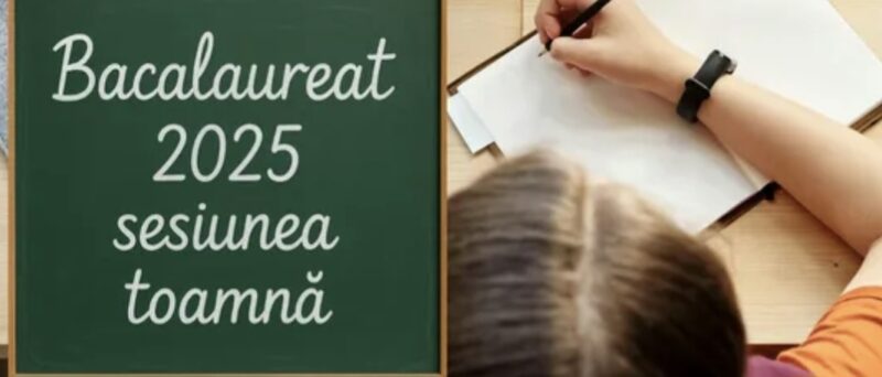 Astăzi începe sesiunea de toamnă a Bacalaureatului 2025