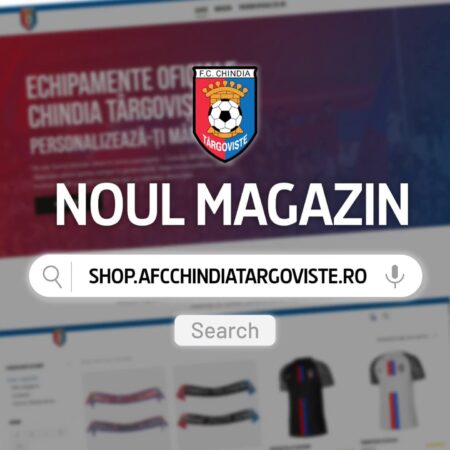 Noul SHOP ONLINE Chindia Târgoviște, aproape de fani ca niciodată!