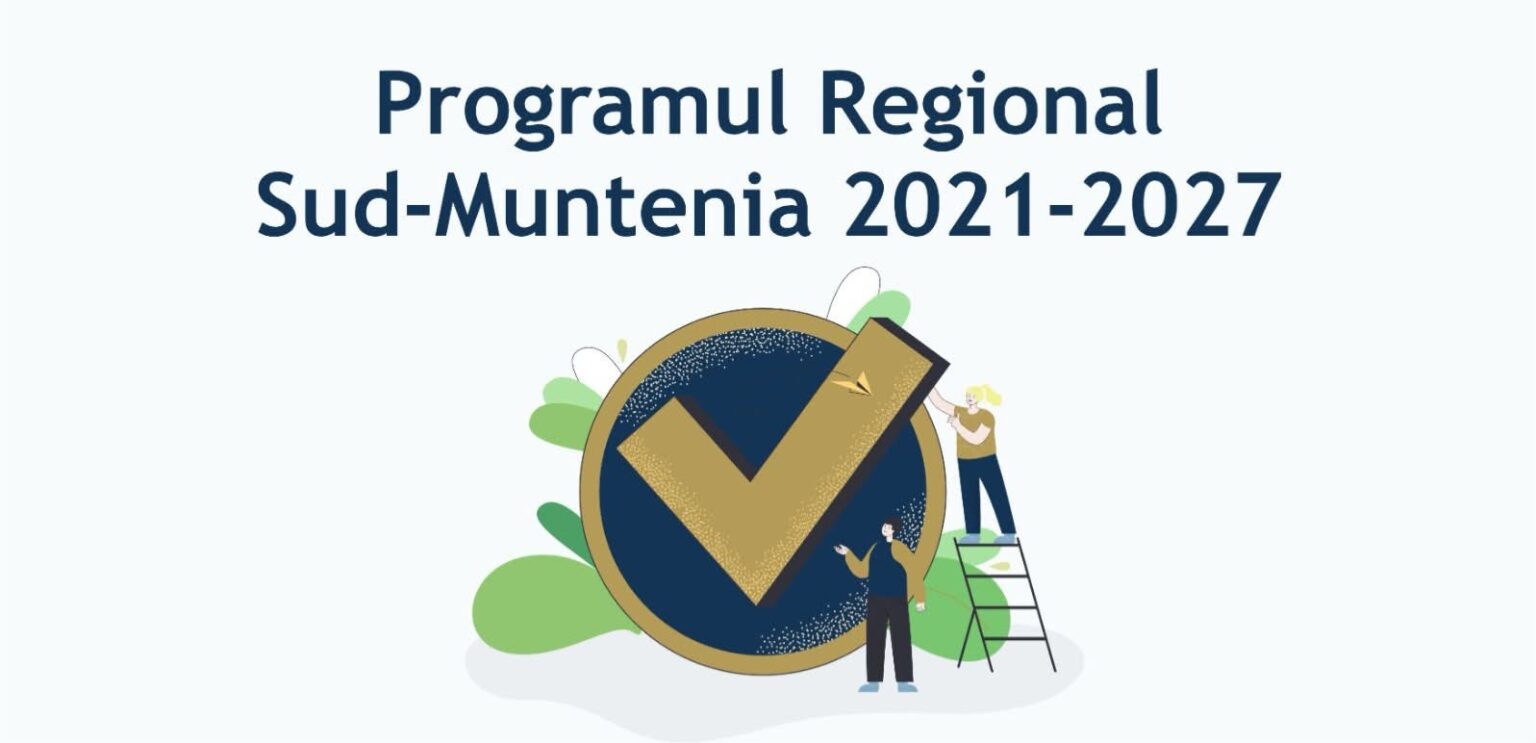 Programul Regional Sud-Muntenia 2021-2027: Noi priorități pentru inovare și incluziune socială