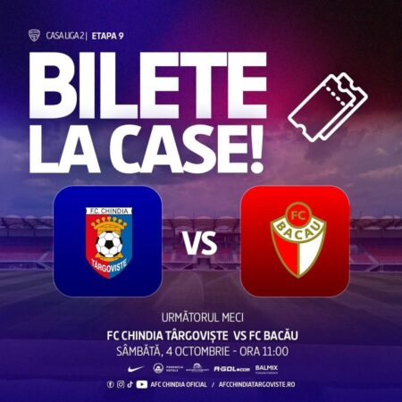 Chindia Târgoviște – FC Bacău: Bilete disponibile la case și online pentru meciul de sâmbătă Chindia Târgoviște – FC Bacău: Bilete disponibile la case și online pentru meciul de sâmbătă