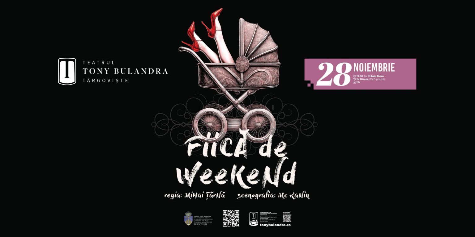 „Fiică de weekend”, comedie spumoasă la Teatrul Tony Bulandra din Târgoviște