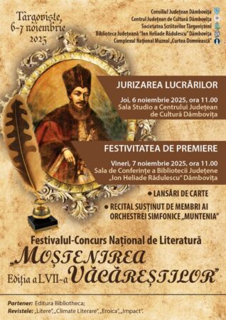 Festivalul Național de Literatură „Moștenirea Văcăreștilor” – ediția a LVII-a, la Târgoviște Festivalul Național de Literatură „Moștenirea Văcăreștilor” – ediția a LVII-a, la Târgoviște