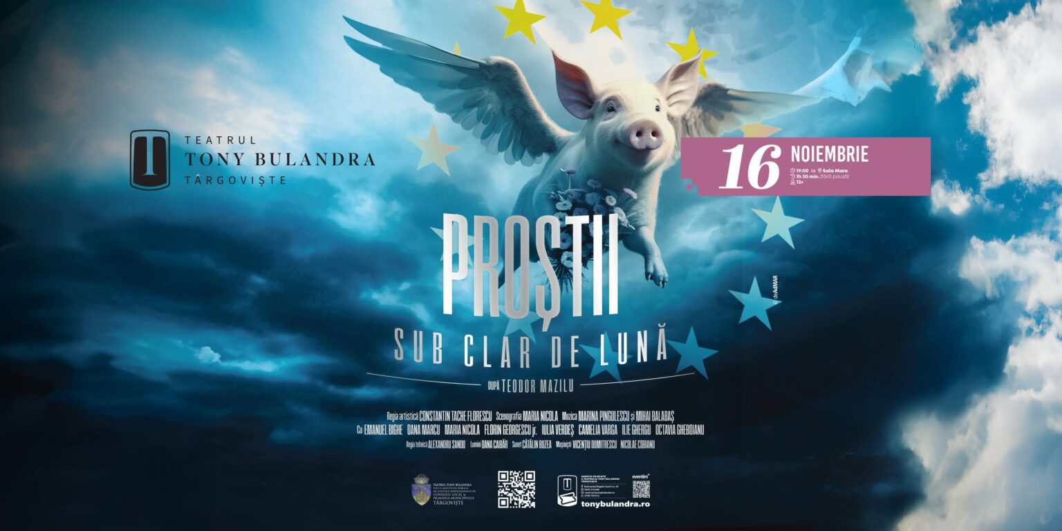 „Proștii sub clar de lună” – comedie savuroasă la Teatrul Tony Bulandra din Târgoviște „Proștii sub clar de lună” – comedie savuroasă la Teatrul Tony Bulandra din Târgoviște