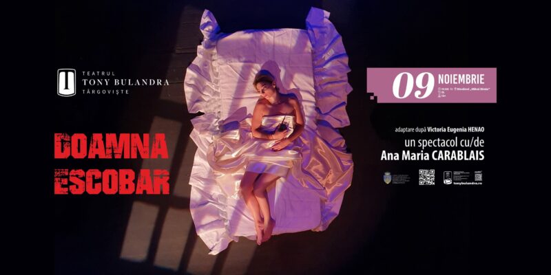 Teatrul Tony Bulandra din Târgoviște va invită la „Doamna Escobar” – povestea iubirii și curajului în fața coșmarului Teatrul Tony Bulandra din Târgoviște va invită la „Doamna Escobar” – povestea iubirii și curajului în fața coșmarului