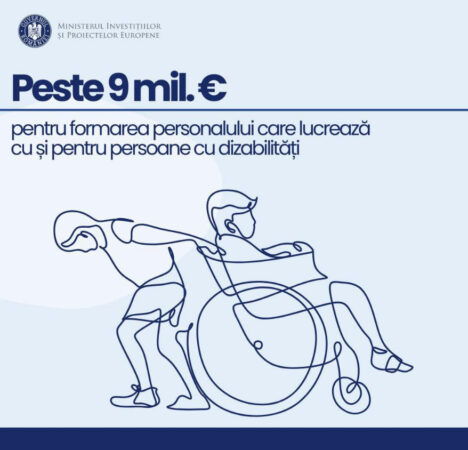 9 milioane de euro pentru formarea personalului care lucrează cu persoanele cu dizabilități 9 milioane de euro pentru formarea personalului care lucrează cu persoanele cu dizabilități