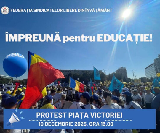 Protest al Federației Sindicatelor Libere din Învățământ în Piața Victoriei: „Împreună pentru Educație!”