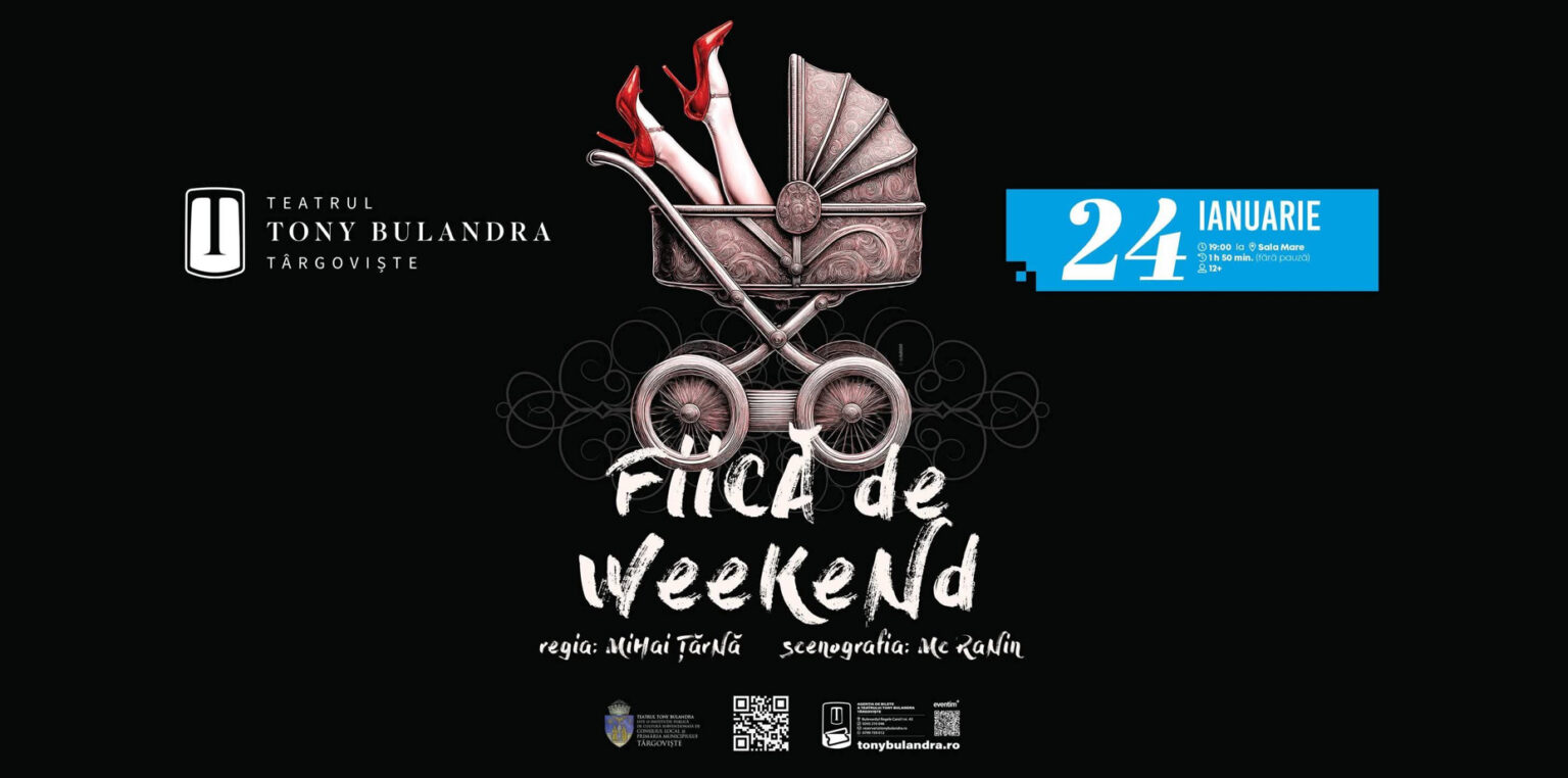 Comedie spumoasă la Teatrul Tony Bulandra din Târgoviște: „Fiică de weekend” pe 24 ianuarie