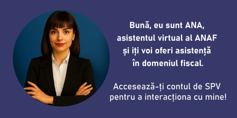 ANAF lansează ANA – asistentul virtual al contribuabililor