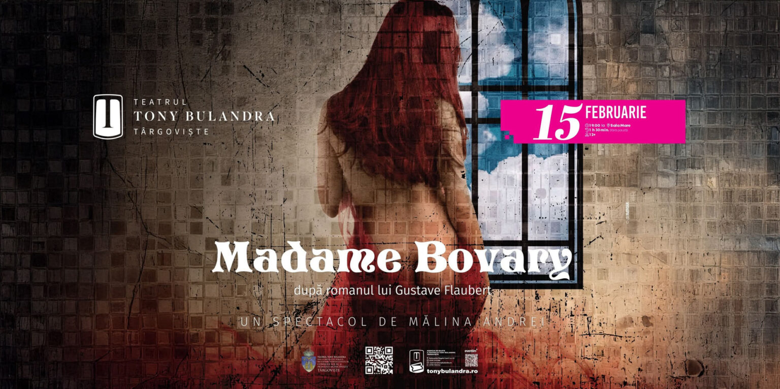 „Madame Bovary” – un spectacol de reflecție și emoție la Teatrul Tony Bulandra Târgoviște „Madame Bovary” – un spectacol de reflecție și emoție la Teatrul Tony Bulandra Târgoviște