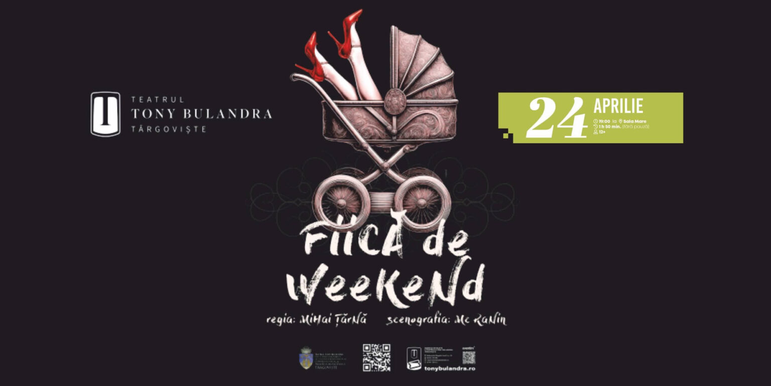 Fiică de weekend”, o comedie spumoasă  pe scena Teatrului Tony Bulandra