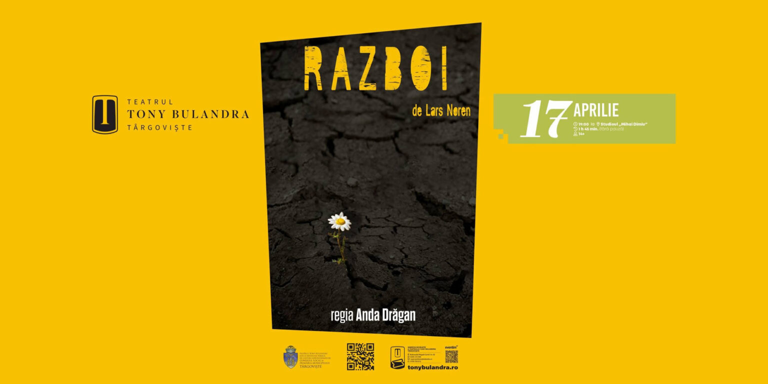  Spectacolul „Război” ajunge la Teatrul Tony Bulandra din Târgoviște