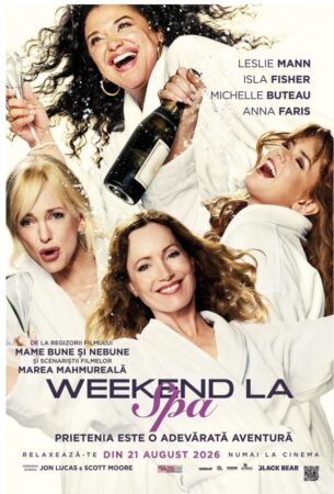PREMIERĂ LA CINEMA INDEPENDENȚA DIN TÂRGOVIȘTE: „WEEKEND LA SPA” PREMIERĂ LA CINEMA INDEPENDENȚA DIN TÂRGOVIȘTE: „WEEKEND LA SPA”